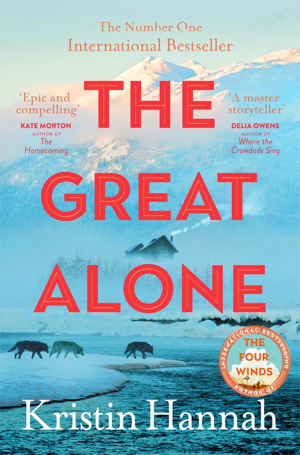 Cover Art for 9781760558574, The Great Alone by Kristin Hannah