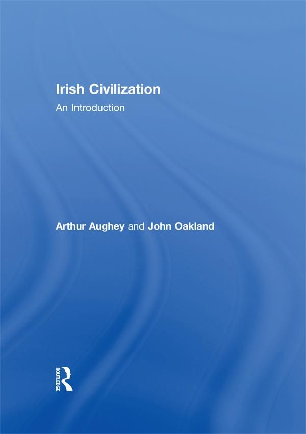 Cover Art for 9781317678496, Irish Civilization by Arthur Aughey, John Oakland