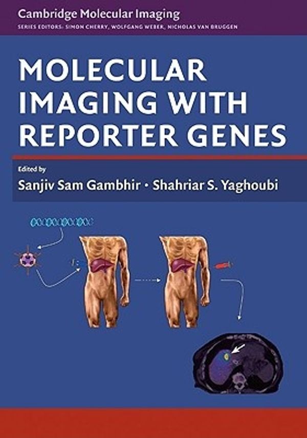 Cover Art for 9780521882330, Molecular Imaging with Reporter Genes by Sanjiv Sam Gambhir