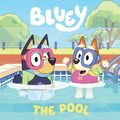 Cover Art for 9781761040856, Bluey: The Pool: A Board Book by Bluey