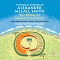 Cover Art for B074XHB64C, The House of Unexpected Sisters by Alexander McCall Smith