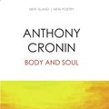 Cover Art for 9781848404014, Body and Soul by Anthony Cronin