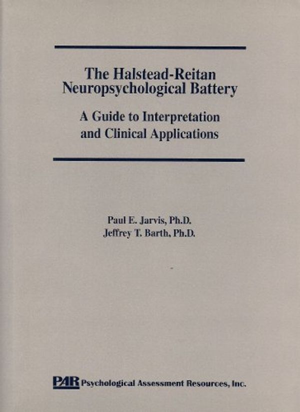 Cover Art for 9780911907131, The Halstead-Reitan Neuropsychological Battery by Paul E. Jarvis, Jeffrey T. Barth