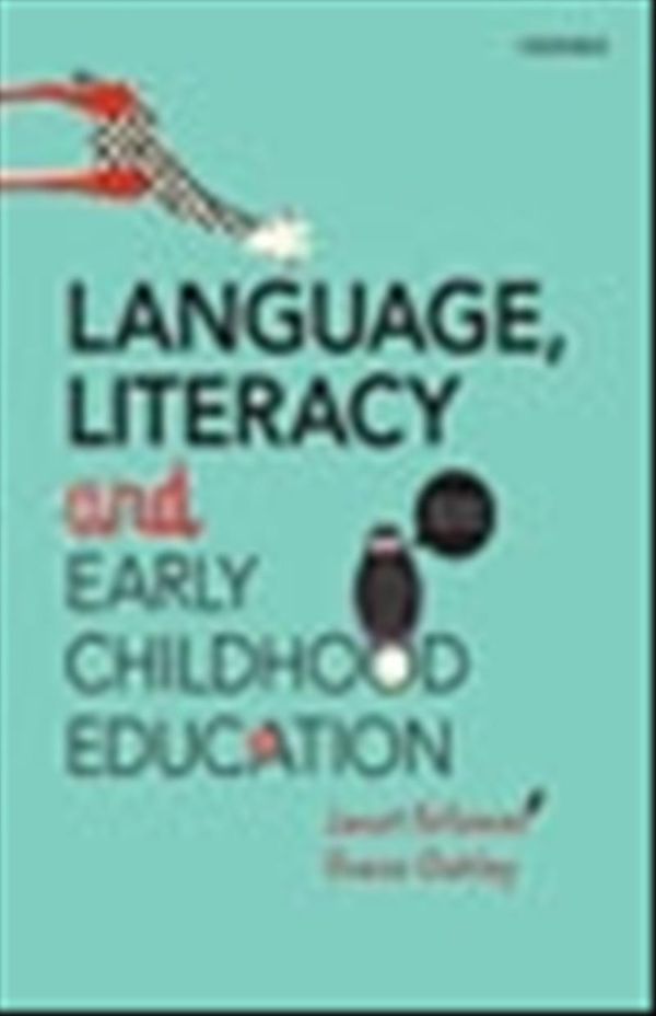 Cover Art for 9780195521177, Language, Literacy and Early Childhood Education, 2nd Edition by Janet Fellowes, Grace Oakley