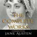 Cover Art for 9788832579741, Jane Austen: The Complete Works by Jane Austen