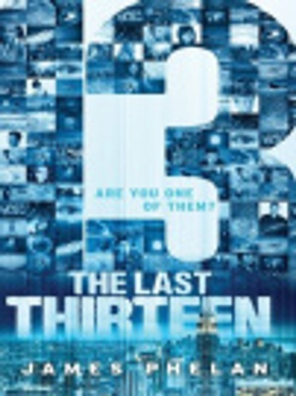 Cover Art for 9781743620281, Thirteen by James Phelan