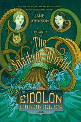 Cover Art for 9781416917830, The Shadow World (Eidolon Chronicles) by Jane Johnson