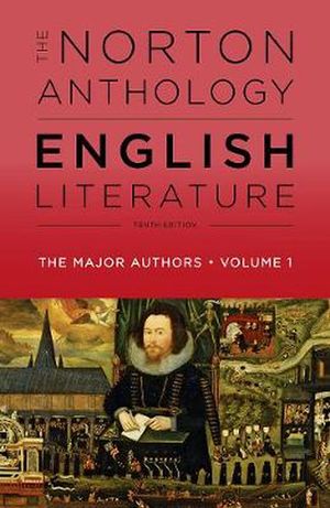 Cover Art for 9780393603088, Norton Anthology of English Literature, The Major Authors, 10th Edition, Volume A by Stephen Greenblatt