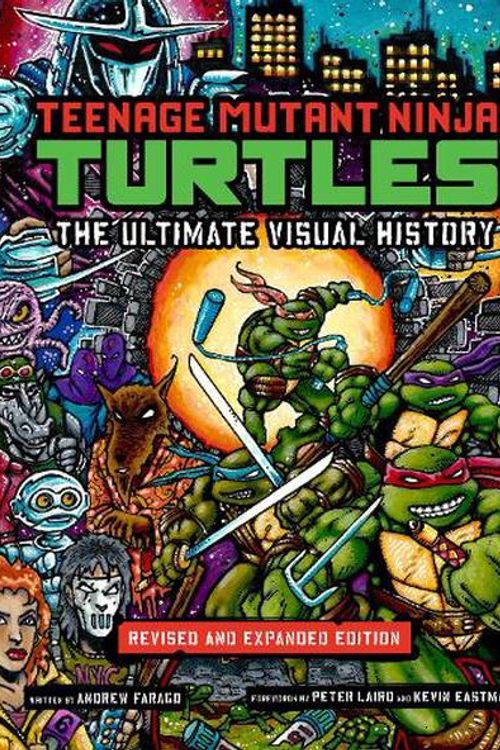 Cover Art for 9781803369921, Teenage Mutant Ninja Turtles: The Ultimate Visual History (Revised and Expanded Edition) by Andrew Farago