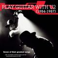 Cover Art for 9781844496624, Play Guitar with" U2" 1984 - 1987 by U2