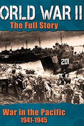 Cover Art for 9781781212318, War in the Pacific (1941-1945)World War II: The Full Story by Tim Cooke