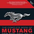 Cover Art for 9780760338308, The Complete Book of Mustang by Mike Mueller