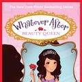 Cover Art for 9780545746557, Whatever After #7Beauty Queen by Sarah Mlynowski