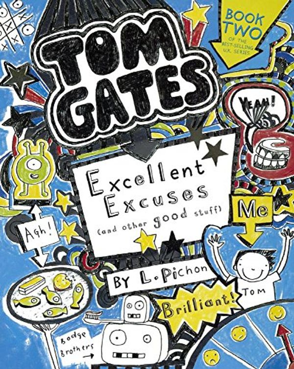 Cover Art for 9780606379410, Excellent Excuses (and Other Good Stuff)Tom Gates by Liz Pichon