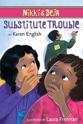 Cover Art for 9780547615653, Nikki and Deja: Substitute Trouble by Karen English