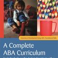 Cover Art for 9781785929830, A Complete ABA Curriculum for Individuals on the Autism Spectrum with a Developmental Age of 1-4 YearsA Step-by-Step Treatment Manual Including Suppo... by Julie Knapp