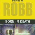 Cover Art for 9781423304869, Born in Death by J. D. Robb
