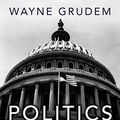 Cover Art for B0042FZX3S, Politics - According to the Bible: A Comprehensive Resource for Understanding Modern Political Issues in Light of Scripture by Wayne A. Grudem