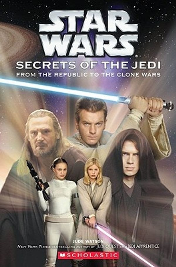 Cover Art for 9780439536677, Secrets of the Jedi by Jude Watson