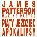Cover Art for 9788373595637, Piąty jeździec Apokalipsy by James Patterson, Maxine Paetro