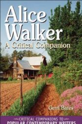 Cover Art for 9780313320248, Alice Walker: A Critical Companion (Critical Companions to Popular Contemporary Writers) by Gerri Bates