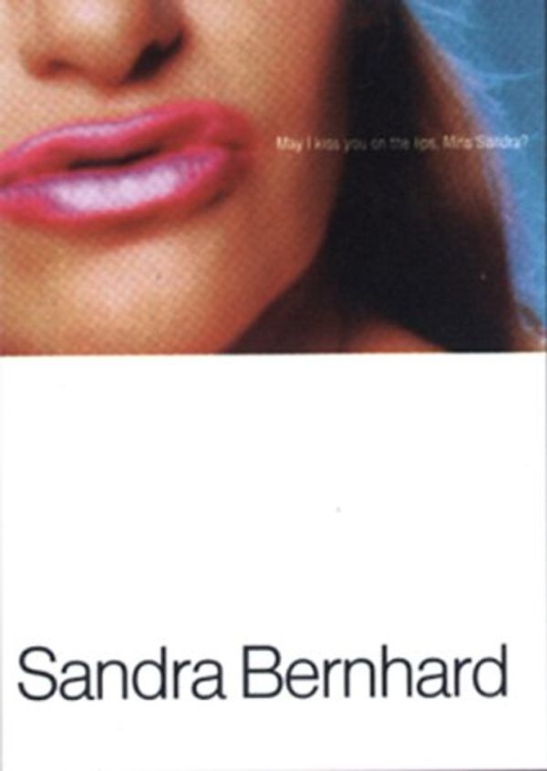 Cover Art for 9780688171636, May I Kiss You on the Lips, Miss Sandra? by Sandra Bernhard