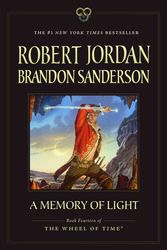 Cover Art for 9780765337856, A Memory of Light by Robert Jordan, Brandon Sanderson
