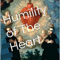 Cover Art for B013DA88TI, Humility of Heart: Thoughts and Sentiments, Moral Doctrine of Pride, and How to Examine Your Heart Toward God by Da Bergamo, Fr. Cajetan Mary