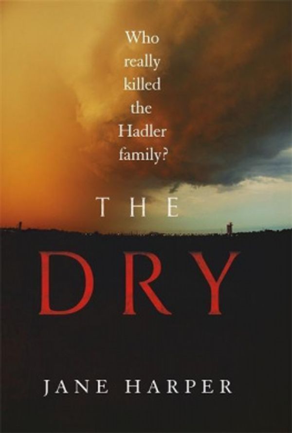 Cover Art for 9781408708170, The Dry by Jane Harper