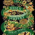 Cover Art for 9780062676634, The Essex Serpent by Sarah Perry, Juanita McMahon