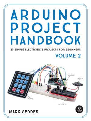 Cover Art for 9781593278182, Arduino Project Handbook: Volume II: 3 by Mark Geddes