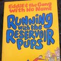 Cover Art for B008NMRWKI, Running with the Reservoir Pups (Eddie and the Gang with No Name series Book 1) by Colin Bateman