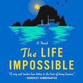Cover Art for B0CGZFPKTZ, The Life Impossible: A Novel by Matt Haig