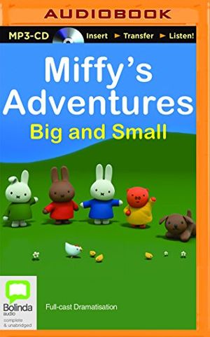Cover Art for 9781489025067, Miffy's Adventures Big and Small by Dick Bruna