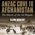 Cover Art for 9781925275551, Anzac Cove to Afghanistan  by Glenn Wahlert