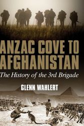 Cover Art for 9781925275551, Anzac Cove to Afghanistan by Glenn Wahlert