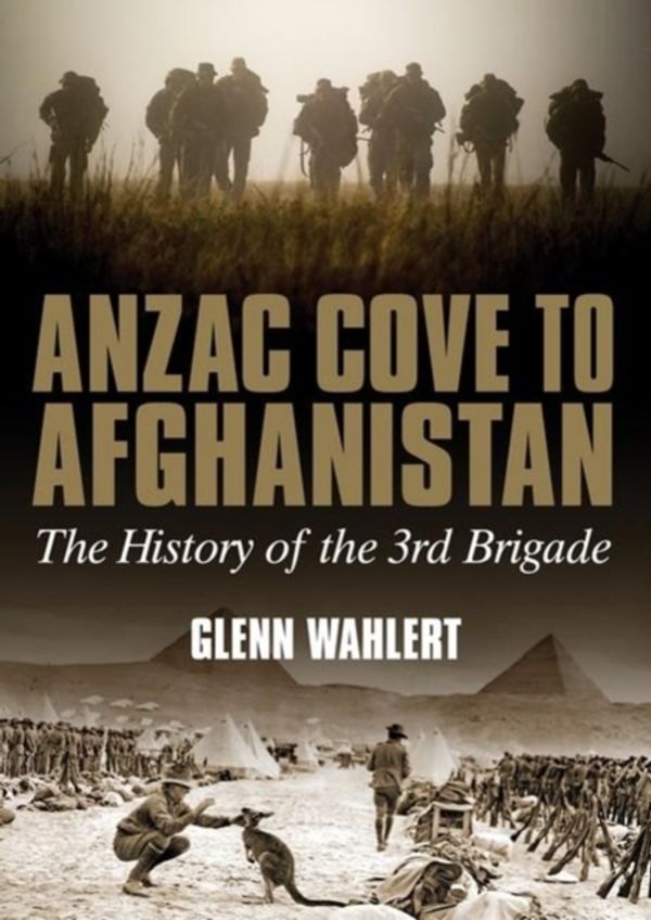 Cover Art for 9781925275551, Anzac Cove to Afghanistan  by Glenn Wahlert