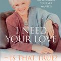 Cover Art for 9781407071701, I Need Your Love - Is That True?: How to find all the love, approval and appreciation you ever wanted by Byron Katie