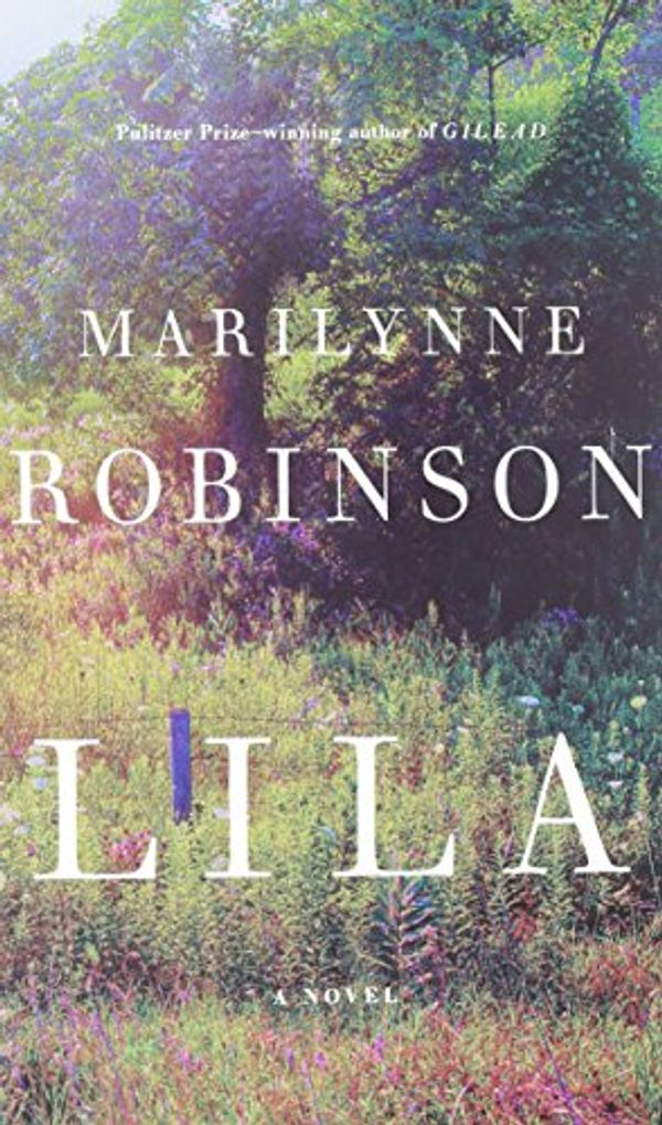 Cover Art for 9781410474001, Lila by Marilynne Robinson