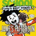 Cover Art for 9780316349543, Middle School: Dog's Best Friend by James Patterson, Chris Tebbetts