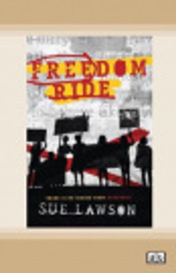 Cover Art for 9780369365187, Freedom Ride by Sue Lawson