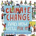 Cover Art for 9780711256804, Climate Change (And How We'll Fix It) by Alice Harman