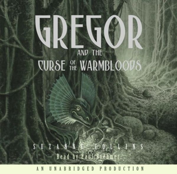 Cover Art for 9780307283788, The Underland Chronicles Book Three: Gregor and the Curse of the Warmbloods by Suzanne Collins