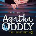 Cover Art for 9780008348915, The Secret Key (Agatha Oddly, Book 1) by Lena Jones