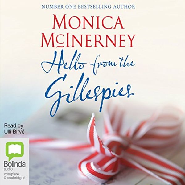 Cover Art for B00ODFDU0U, Hello from the Gillespies by Monica  McInerney