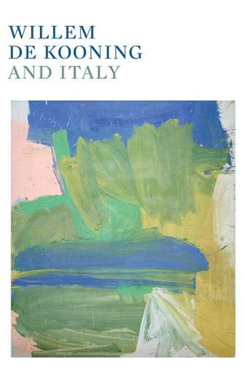 Cover Art for 9791254631690, Willem de Kooning and Italy by Willem de Kooning