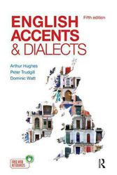 Cover Art for 9781444121384, English Accents and Dialects: An Introduction to Social and Regional Varieties of English in the British Isles by Arthur Hughes