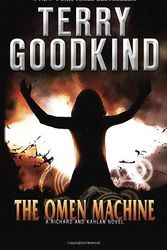 Cover Art for 9781400025930, The Omen Machine: A Richard and Kahlan Novel by Terry Goodkind