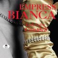 Cover Art for 9781910050705, Empress Bianca by Lady Colin Campbell