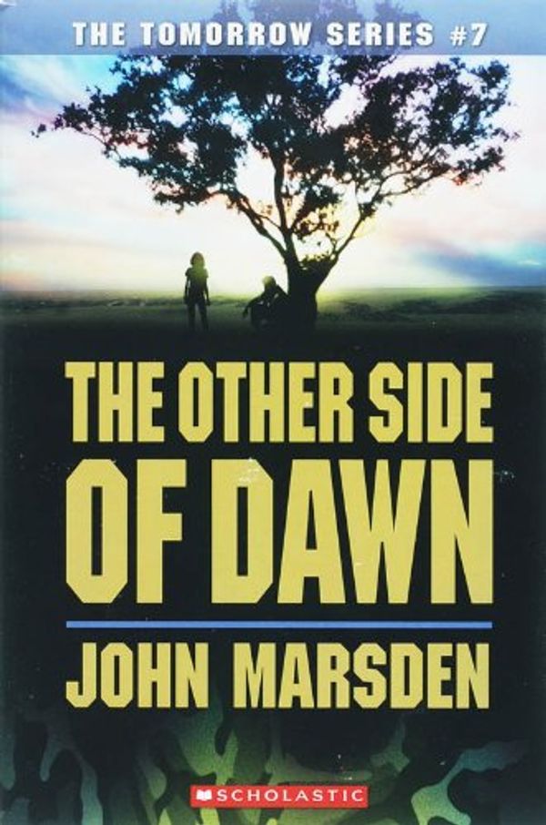 Cover Art for 9780439858052, The Other Side of Dawn by John Marsden